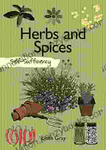 Herbs And Spices (Self Sufficiency) Linda Gray