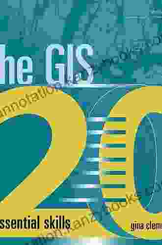 The GIS 20: Essential Skills Gina Clemmer