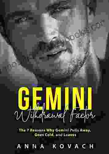 Gemini Man Withdrawal Factor: The 7 Reasons Why Gemini Pulls Away Goes Cold And Leaves