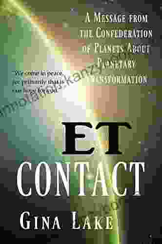 ET Contact: A Message From The Confederation Of Planets About Planetary Transformation