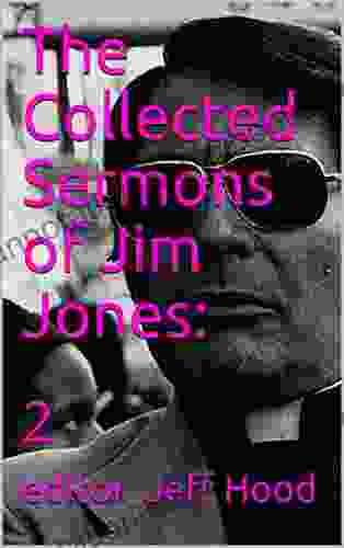 The Collected Sermons Of Jim Jones:: 2