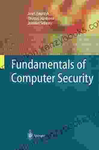 Fundamentals Of Computer Security (Monographs In Theoretical Computer Science)