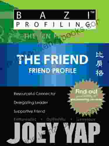 BaZi Profiling The Friend (Friend Profile) (BaZi Profiling The Ten Profiles)