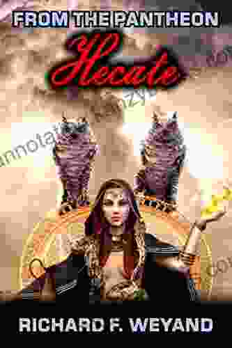 Hecate (Pantheon 1) Richard F Weyand