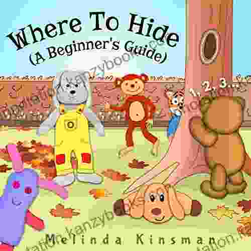 Where To Hide (A Beginner S Guide): Fun Rhyming Bedtime Story Picture / Beginner Reader (for Ages 3 6) (Top Of The Wardrobe Gang Picture 14)